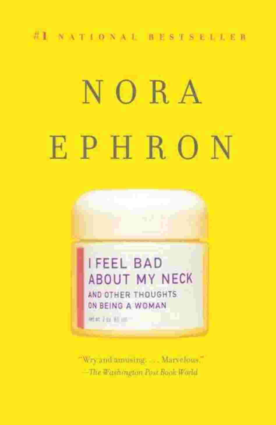 I Feel Bad About My Neck I Feel Bad About My Neck
