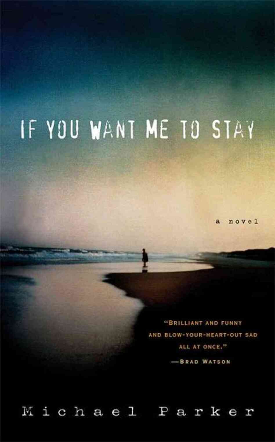 If You Want Me To Stay If You Want Me To Stay
