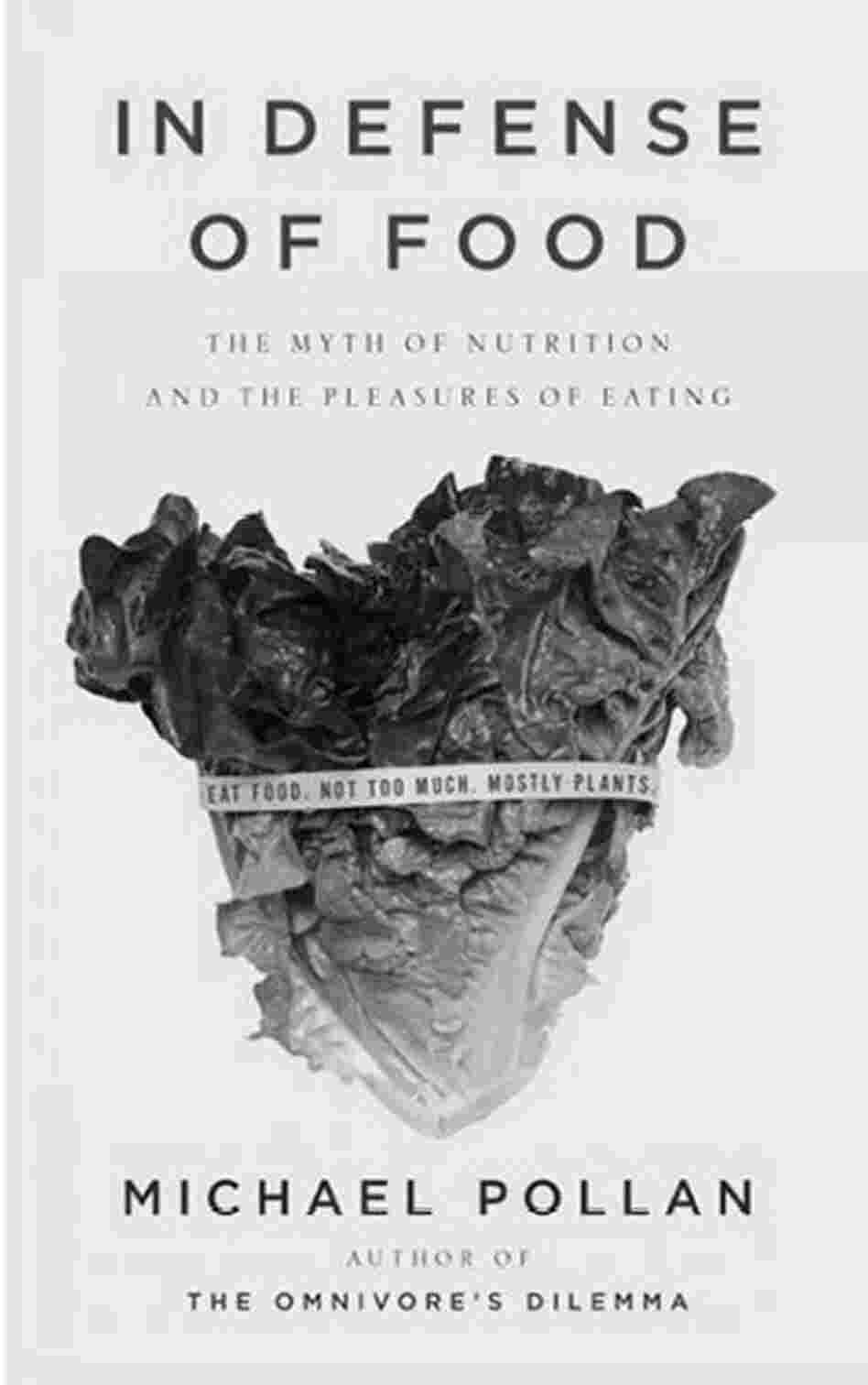 In Defense of Food In Defense of Food