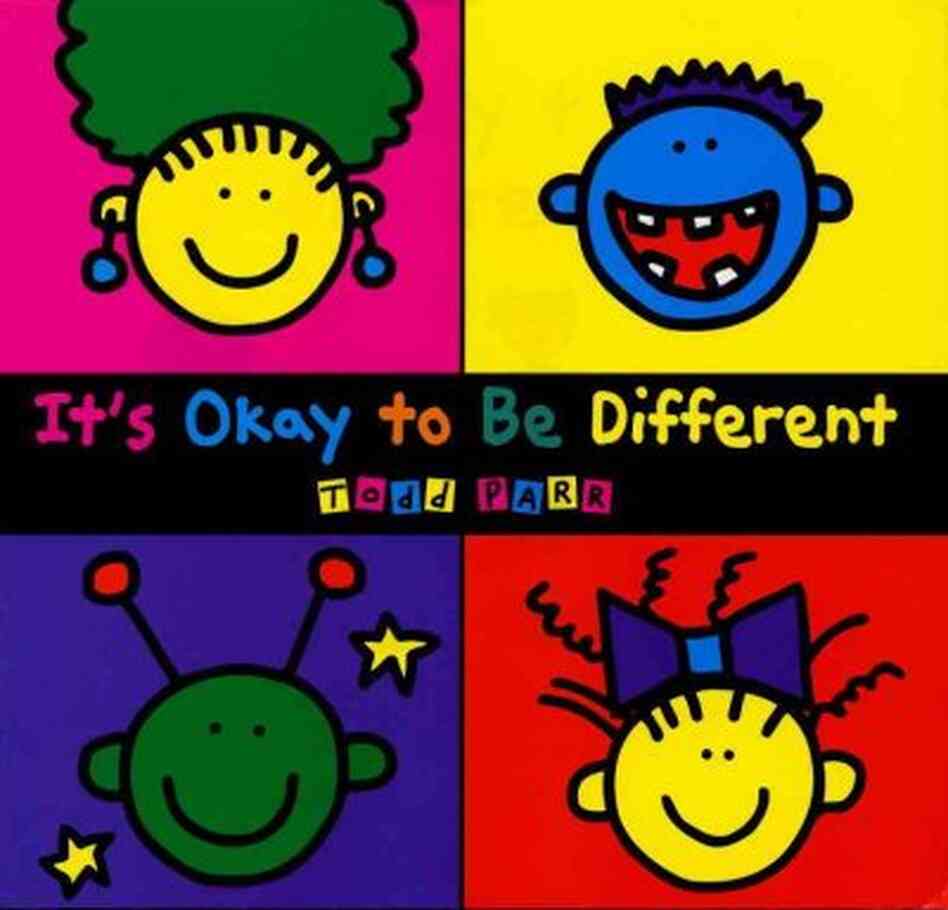 It's Okay to Be Different It's Okay to Be Different