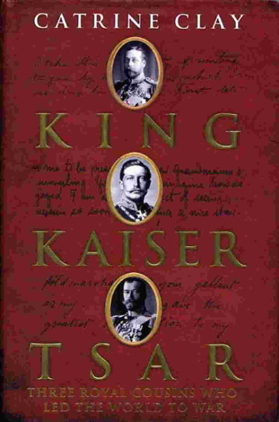 King, Kaiser, Tsar King, Kaiser, Tsar