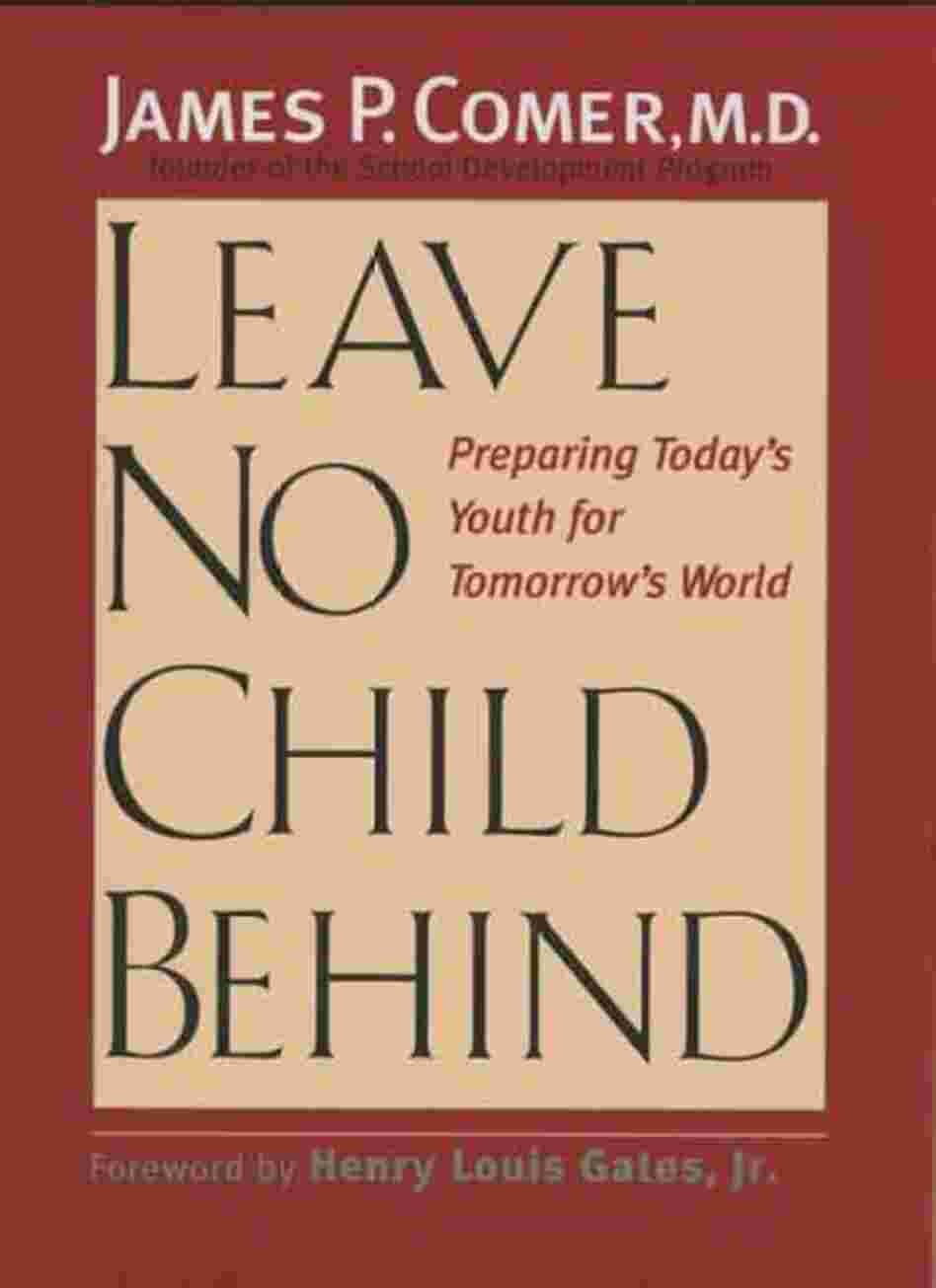 Leave No Child Behind Leave No Child Behind