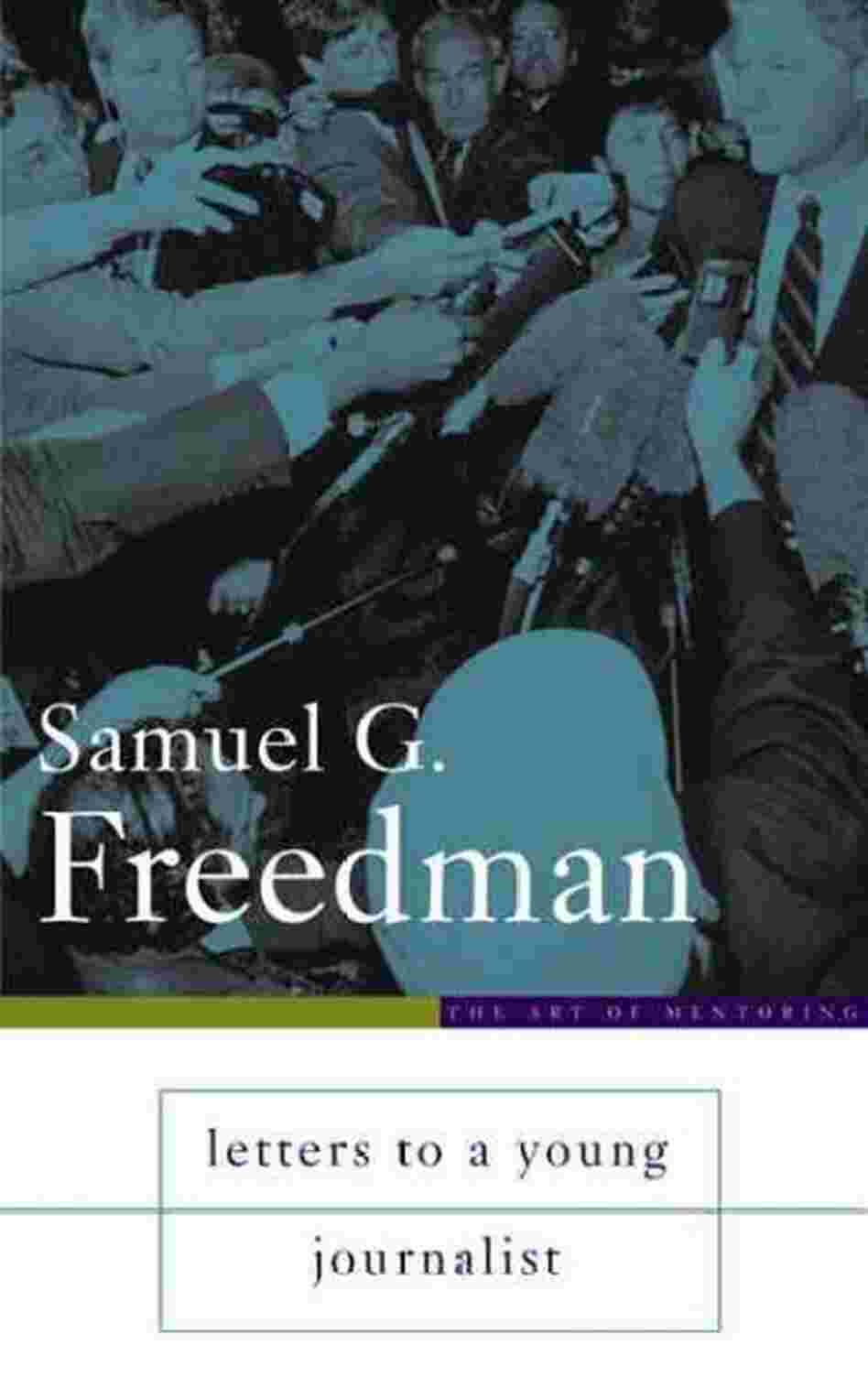Letters to a Young Journalist Letters to a Young Journalist