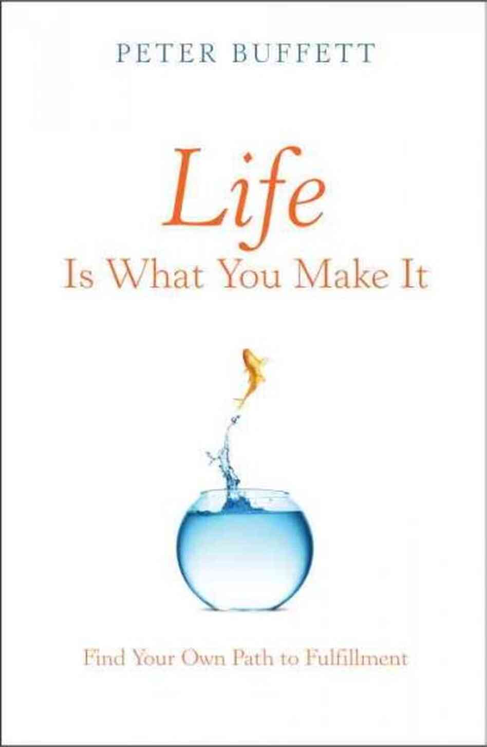 Life Is What You Make It