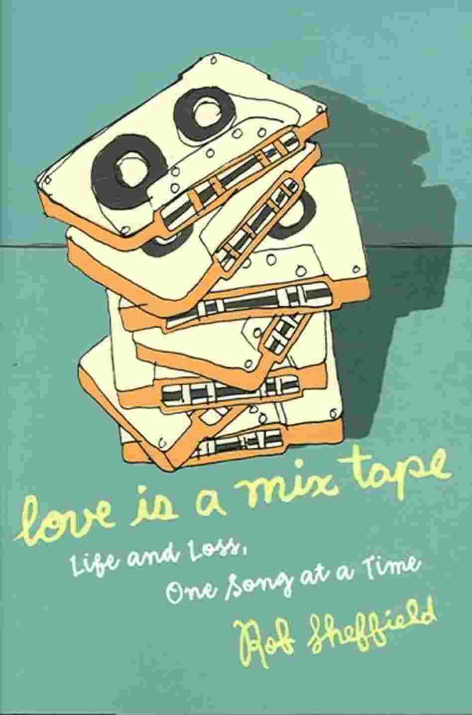 Love Is a Mix Tape