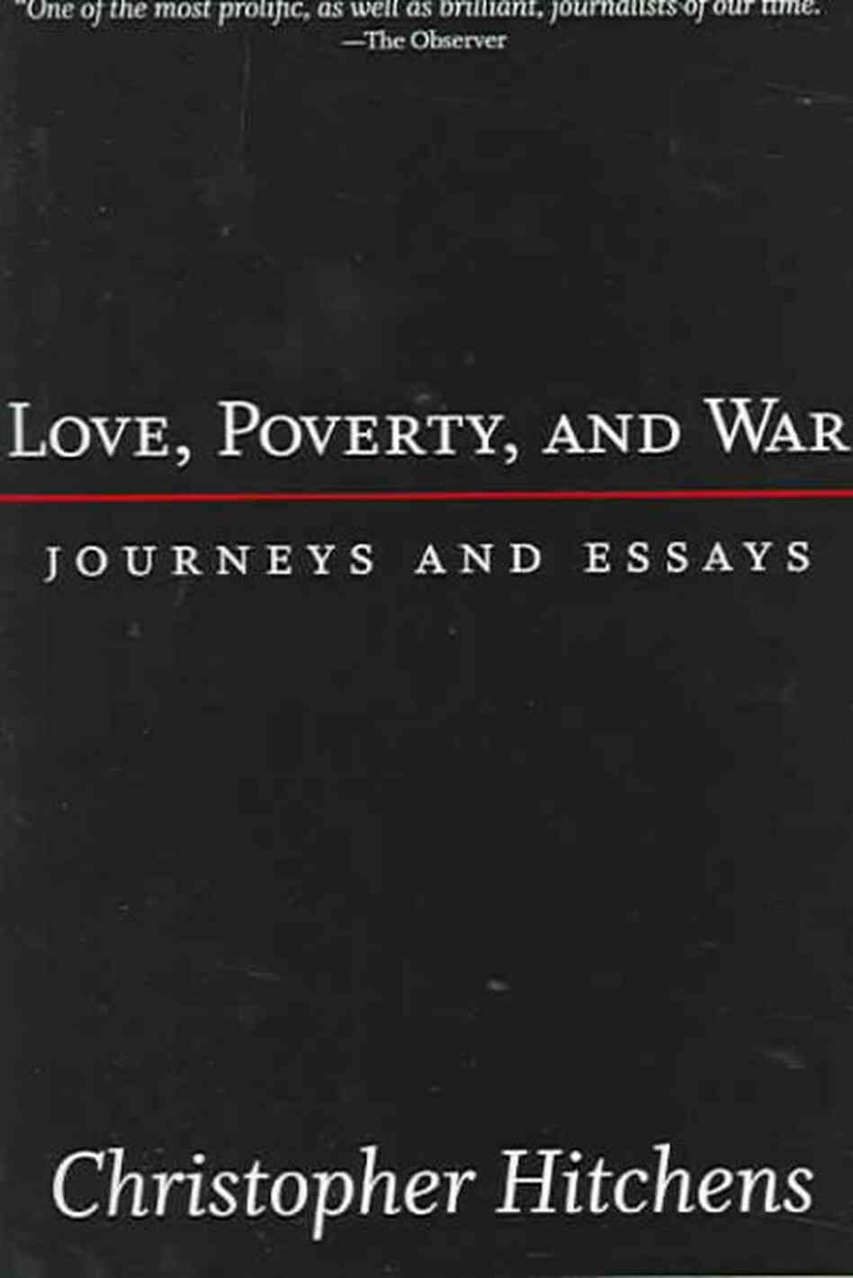 Love, Poverty and War Love, Poverty and War