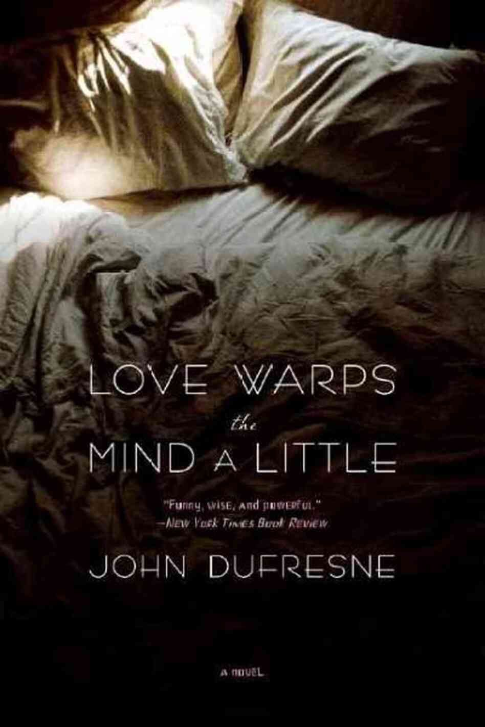 Love Warps the Mind a Little Love Warps the Mind a Little
