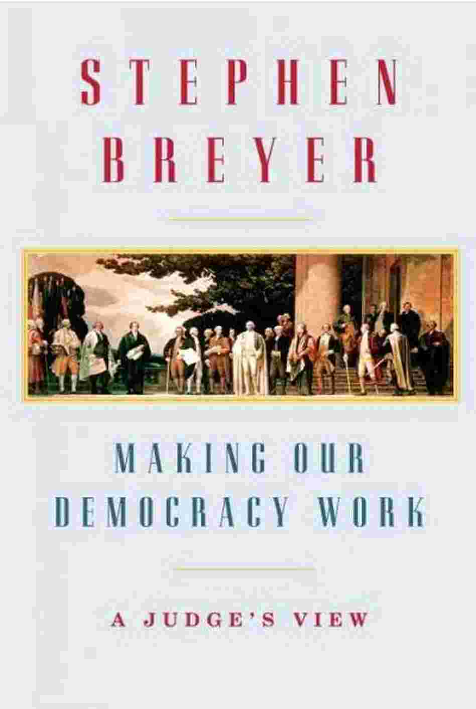 Making Our Democracy Work