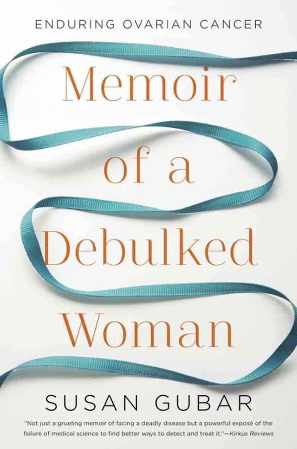 Memoir of a Debulked Woman Memoir of a Debulked Woman