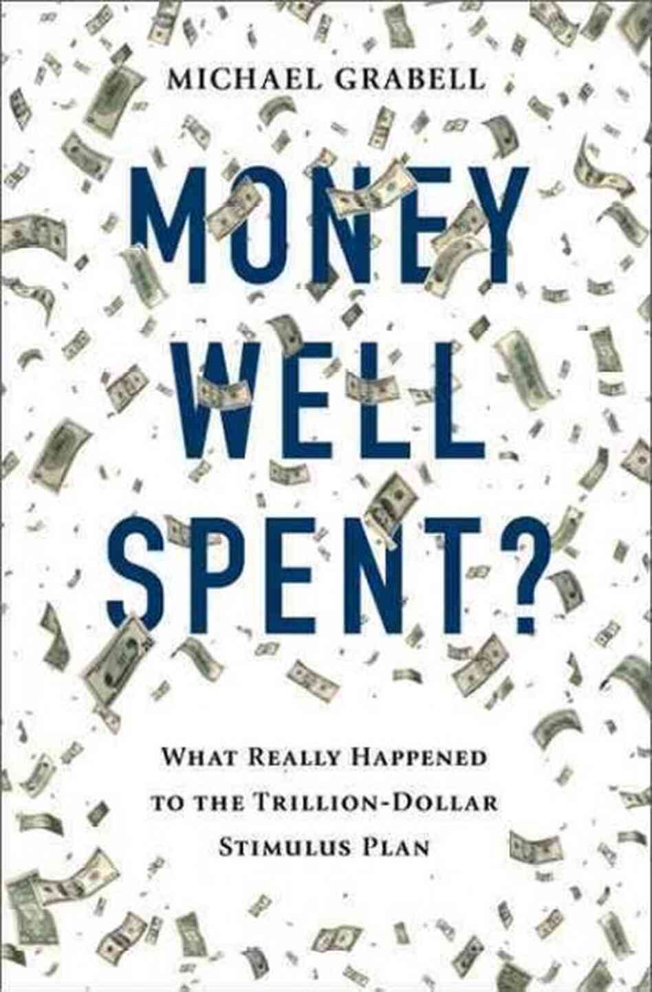 Money Well Spent? Money Well Spent?