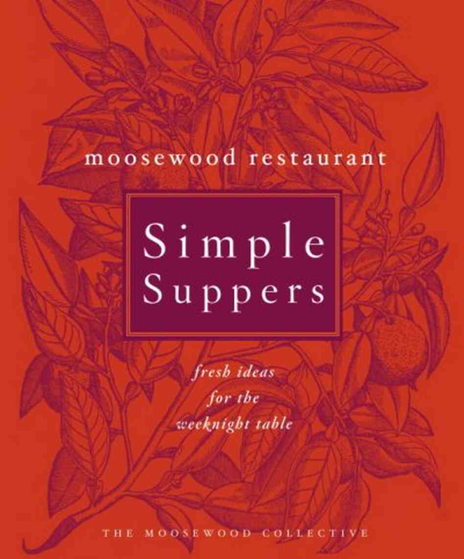 Moosewood Restaurant Simple Suppers
