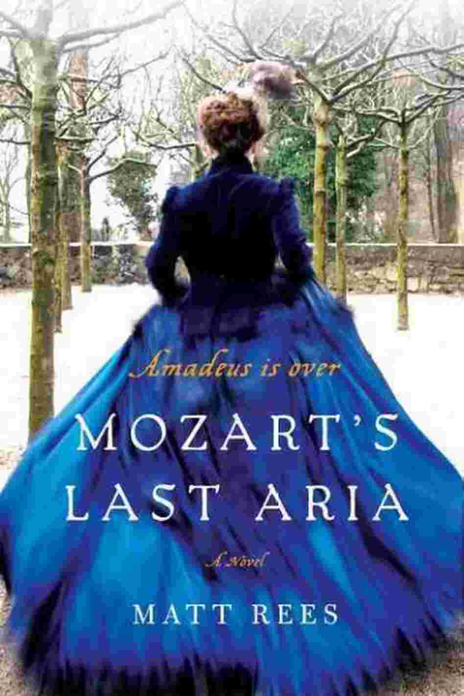 Mozart's Last Aria Mozart's Last Aria