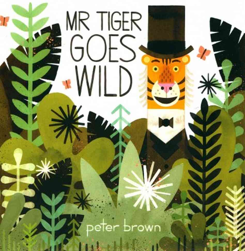 Mr Tiger Goes Wild Mr Tiger Goes Wild