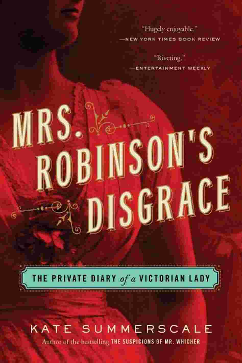 Mrs. Robinson's Disgrace Mrs. Robinson's Disgrace