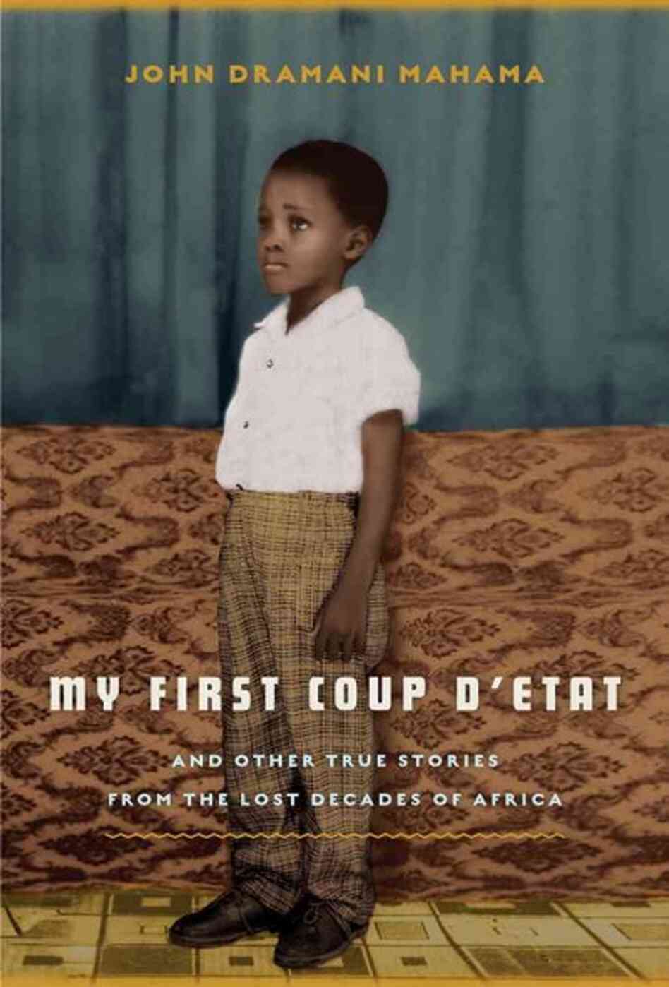 My First Coup D'etat