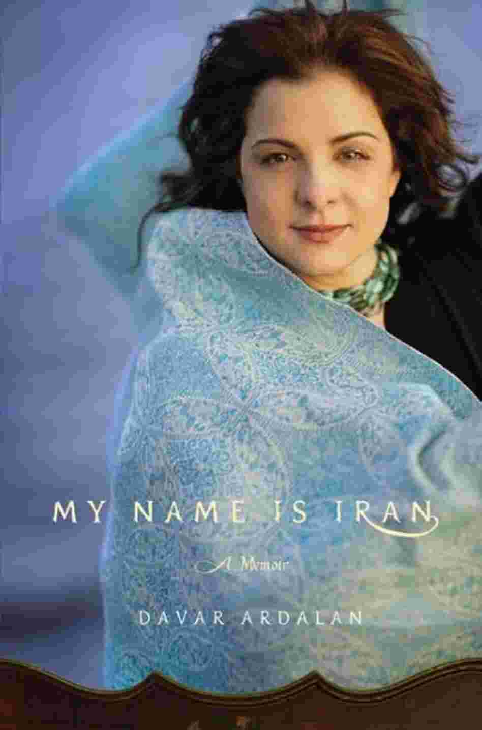 My Name Is Iran My Name Is Iran
