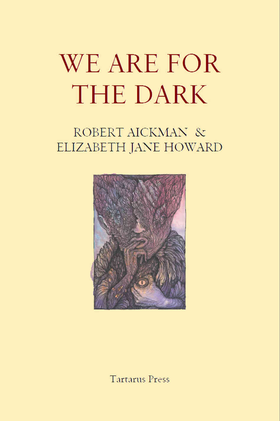We Are For the Dark We Are For the Dark
