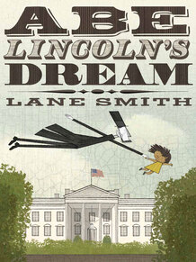 http://media.npr.org/assets/bakertaylor/covers/manually-added/abe-lincolns-dream_custom-02d063e5710370f75df07d2696949d88c7d7cda4-s15.jpg