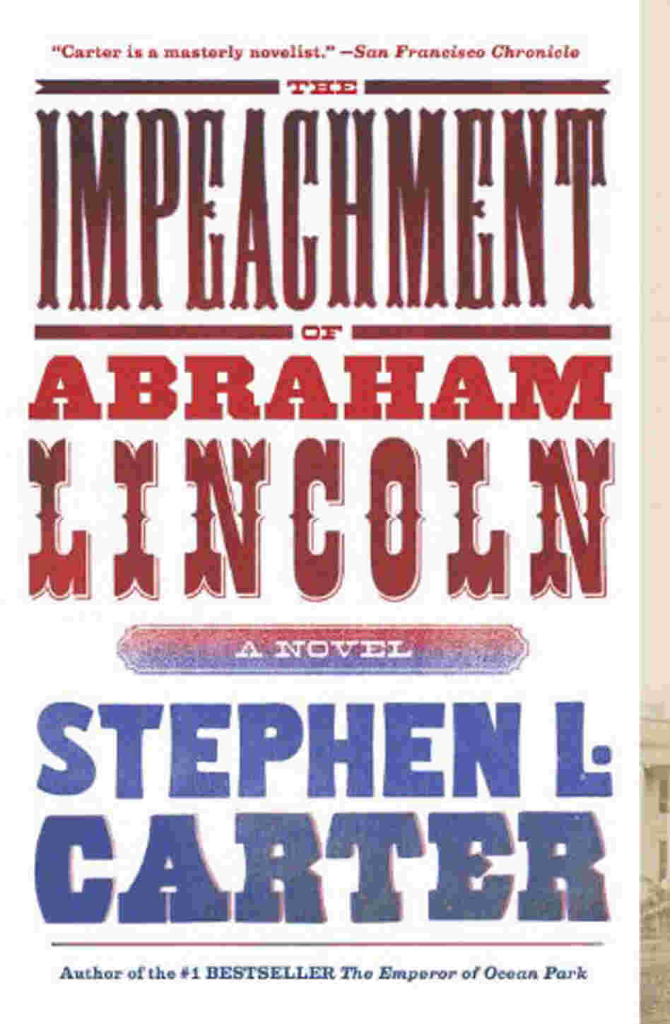 The Impeachment of Abraham Lincoln by Stephen L. Carter The Impeachment of Abraham Lincoln by Stephen L. Carter