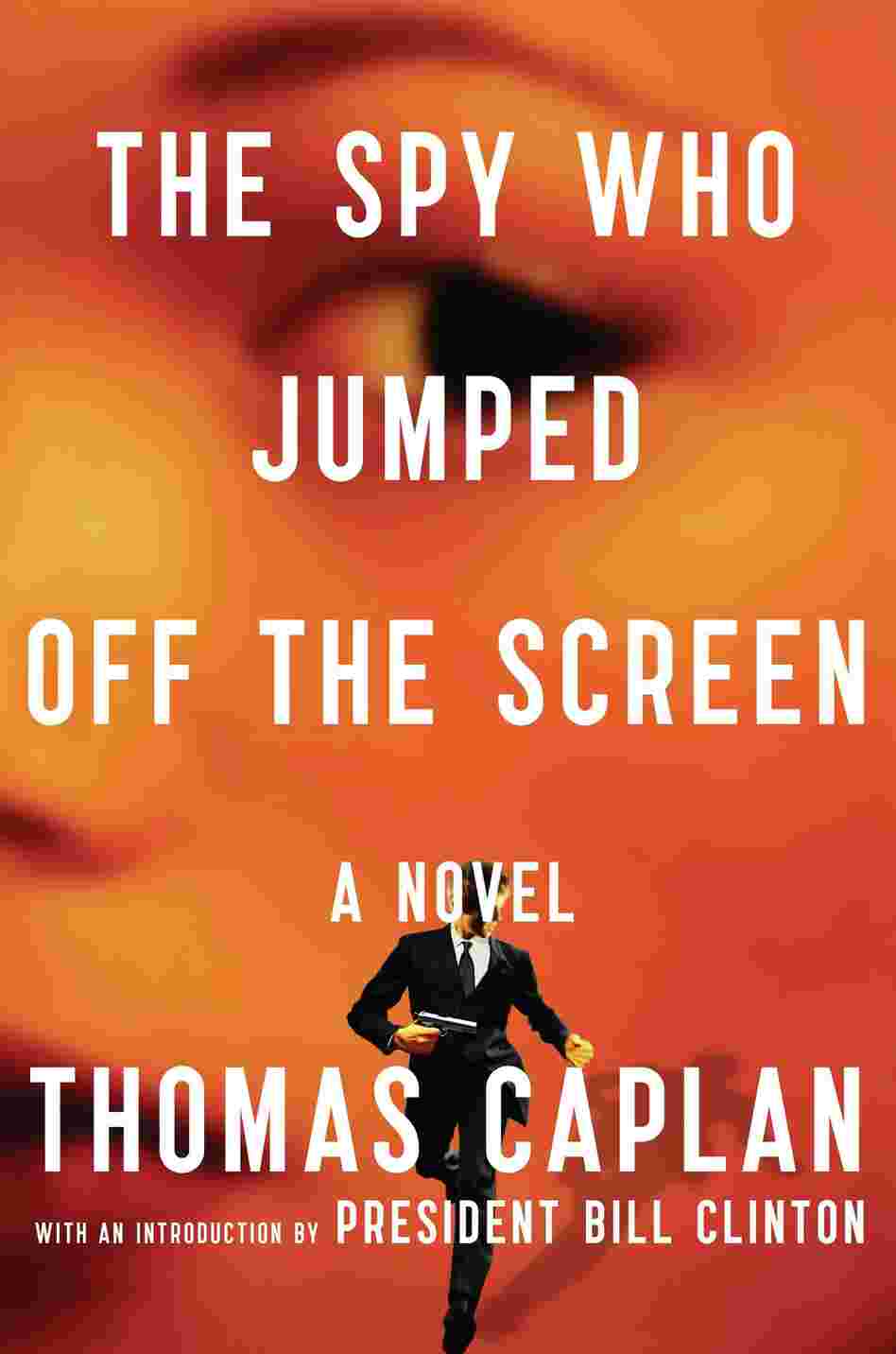 The Spy Who Jumped Off The Screen The Spy Who Jumped Off The Screen