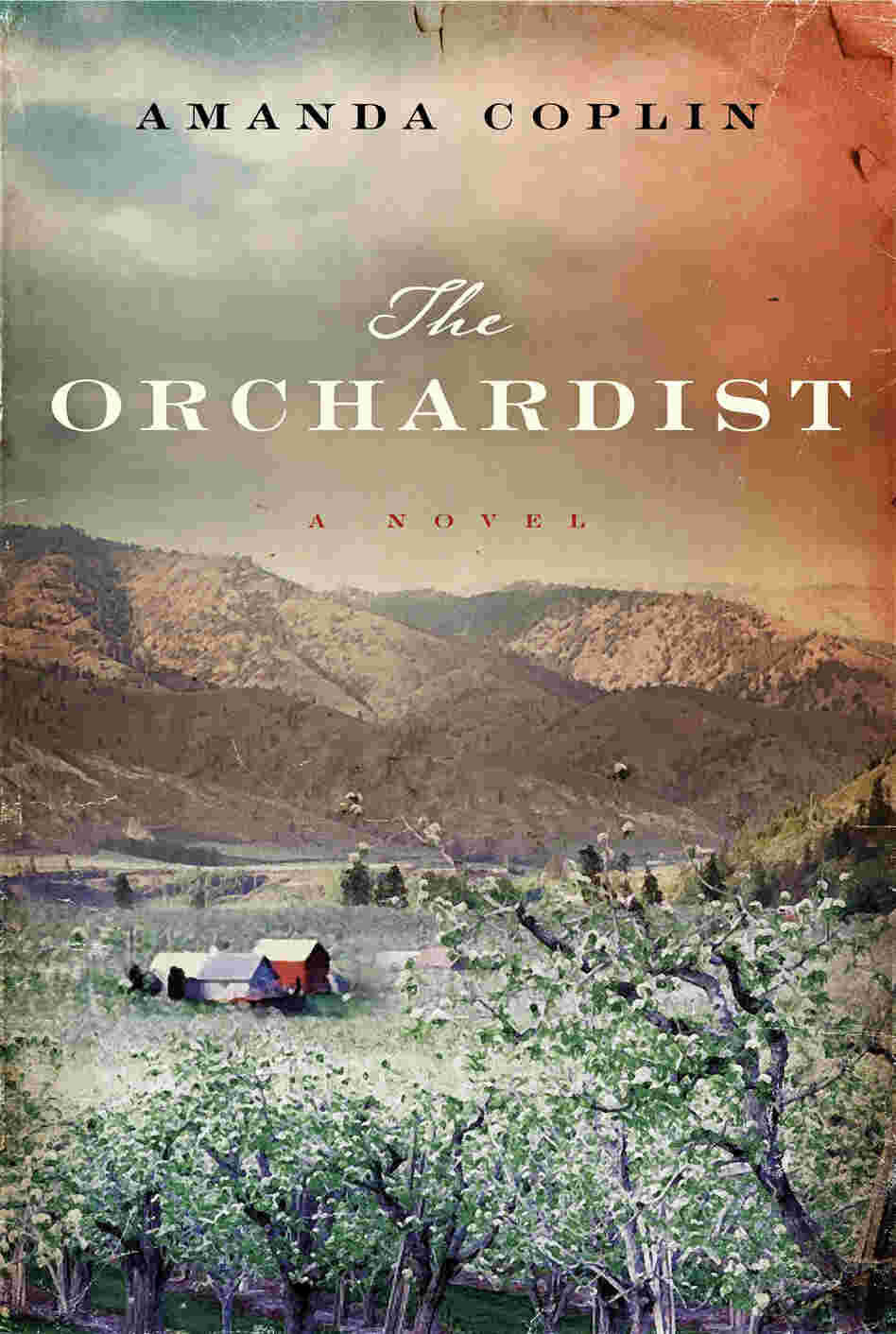 The Orchardist by Amanda Coblin. The Orchardist by Amanda Coblin.