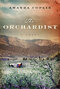 The Orchardist by Amanda Coblin. The Orchardist by Amanda Coblin.