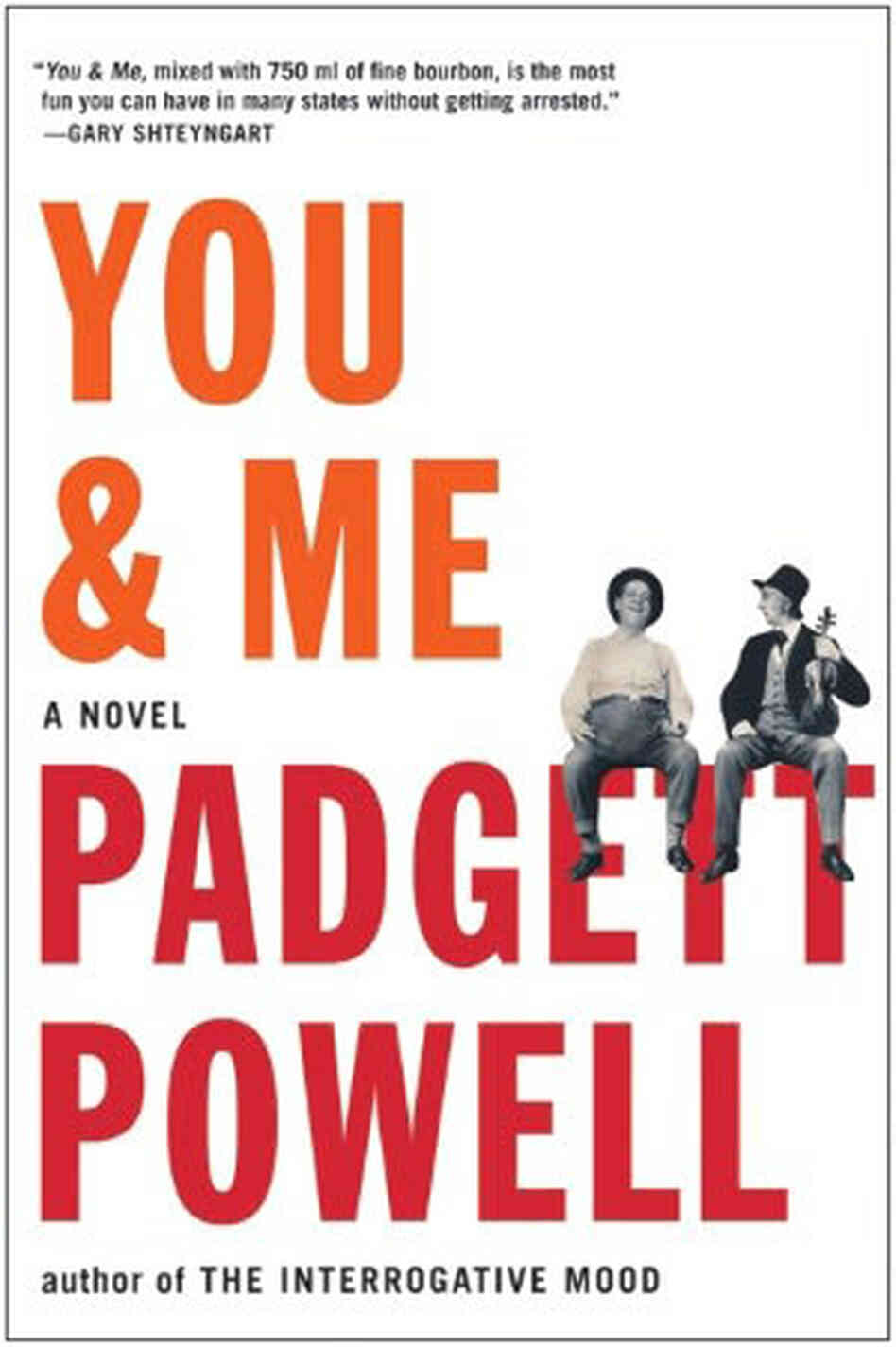 You & Me by Padgett Powell You & Me by Padgett Powell
