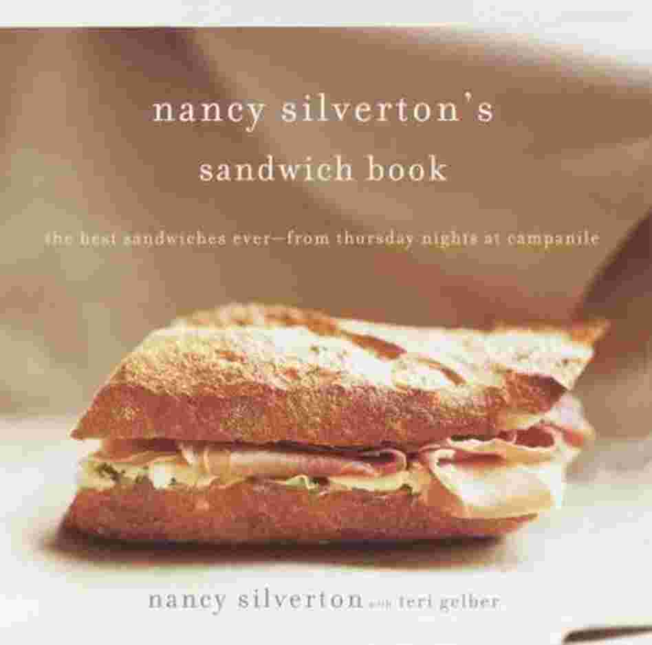 Nancy Silverton's Sandwich Book