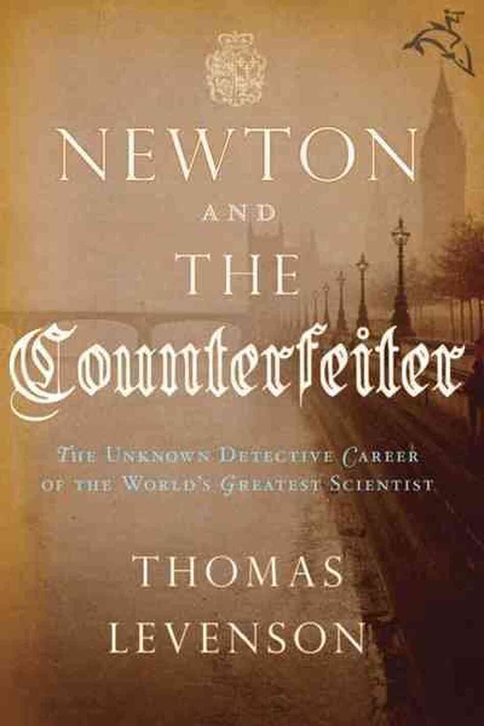 Newton and the Counterfeiter