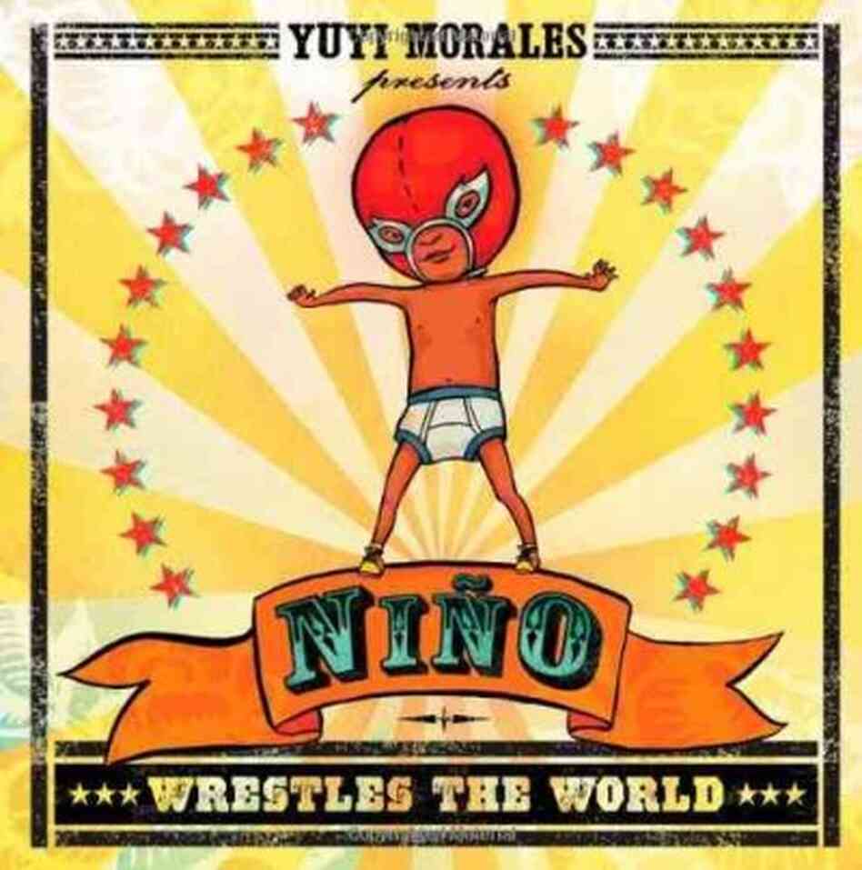 Niño Wrestles the World Niño Wrestles the World