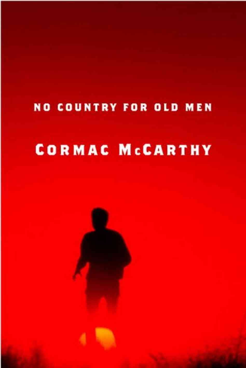 No Country For Old Men No Country For Old Men