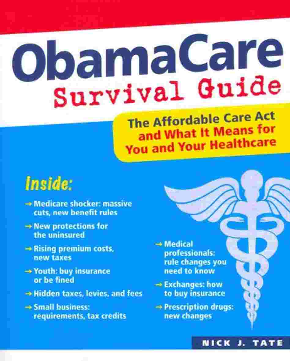 ObamaCare Survival Guide ObamaCare Survival Guide