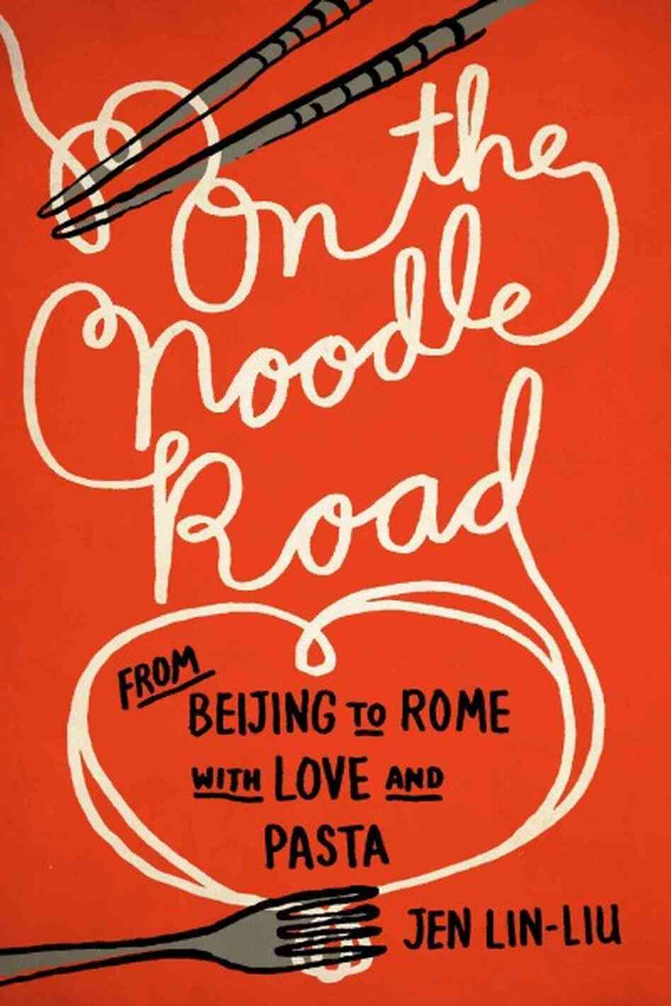 Book Review 'The Noodle Road,' By Jennifer LinLiu Wandering