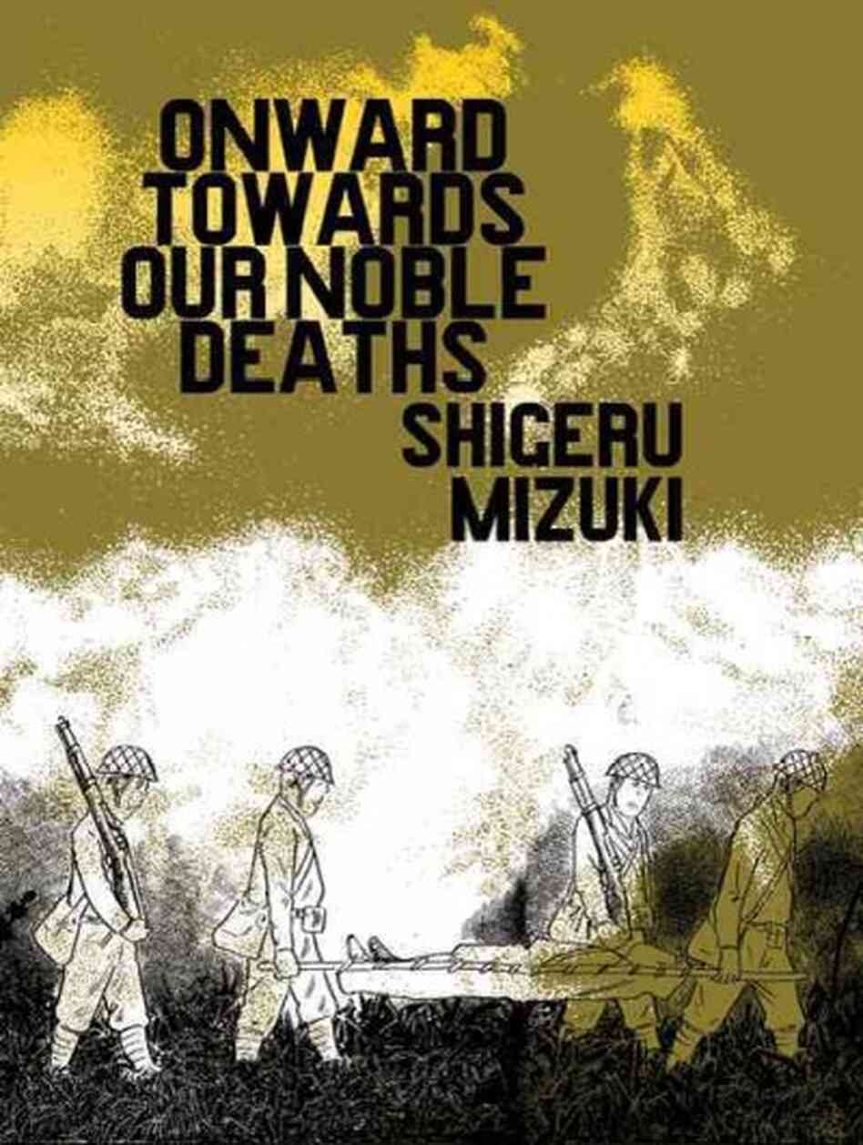 Onward Towards Our Noble Deaths Onward Towards Our Noble Deaths