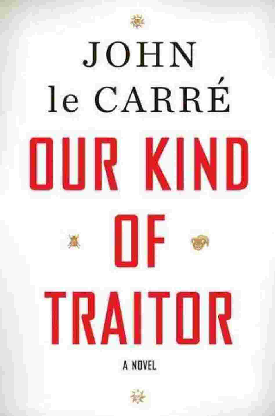 Our Kind of Traitor Our Kind of Traitor
