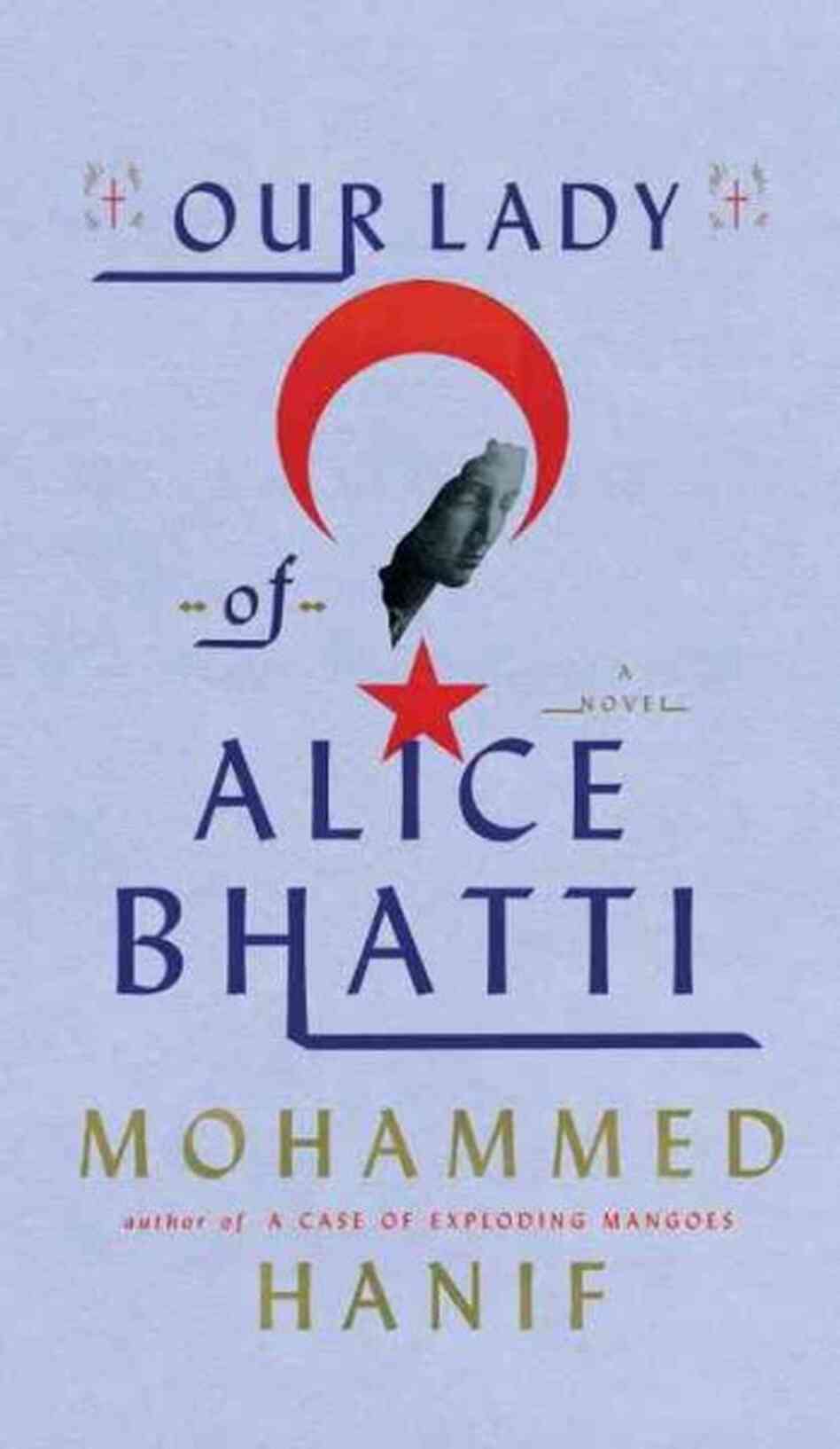 Our Lady of Alice Bhatti Our Lady of Alice Bhatti