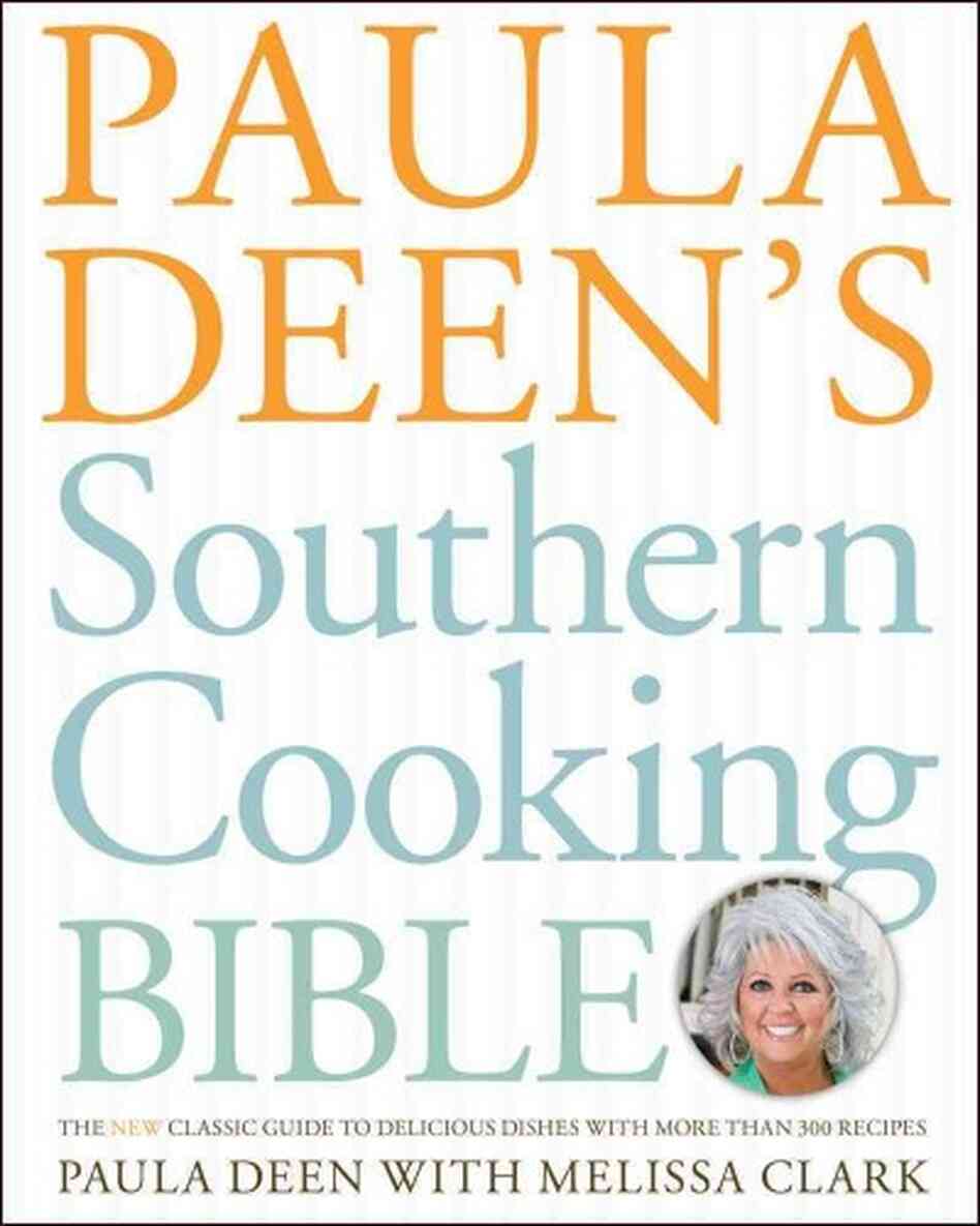 Paula Deen's Southern Cooking Bible Paula Deen's Southern Cooking Bible