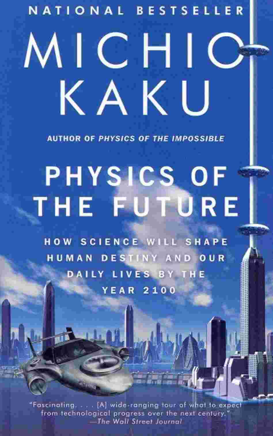 Physics of the Future Physics of the Future