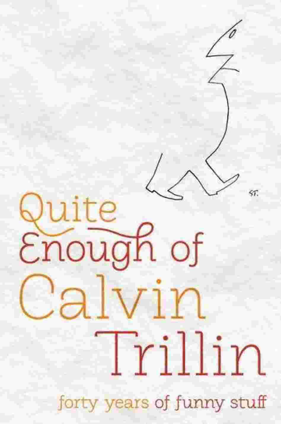 Quite Enough of Calvin Trillin Quite Enough of Calvin Trillin