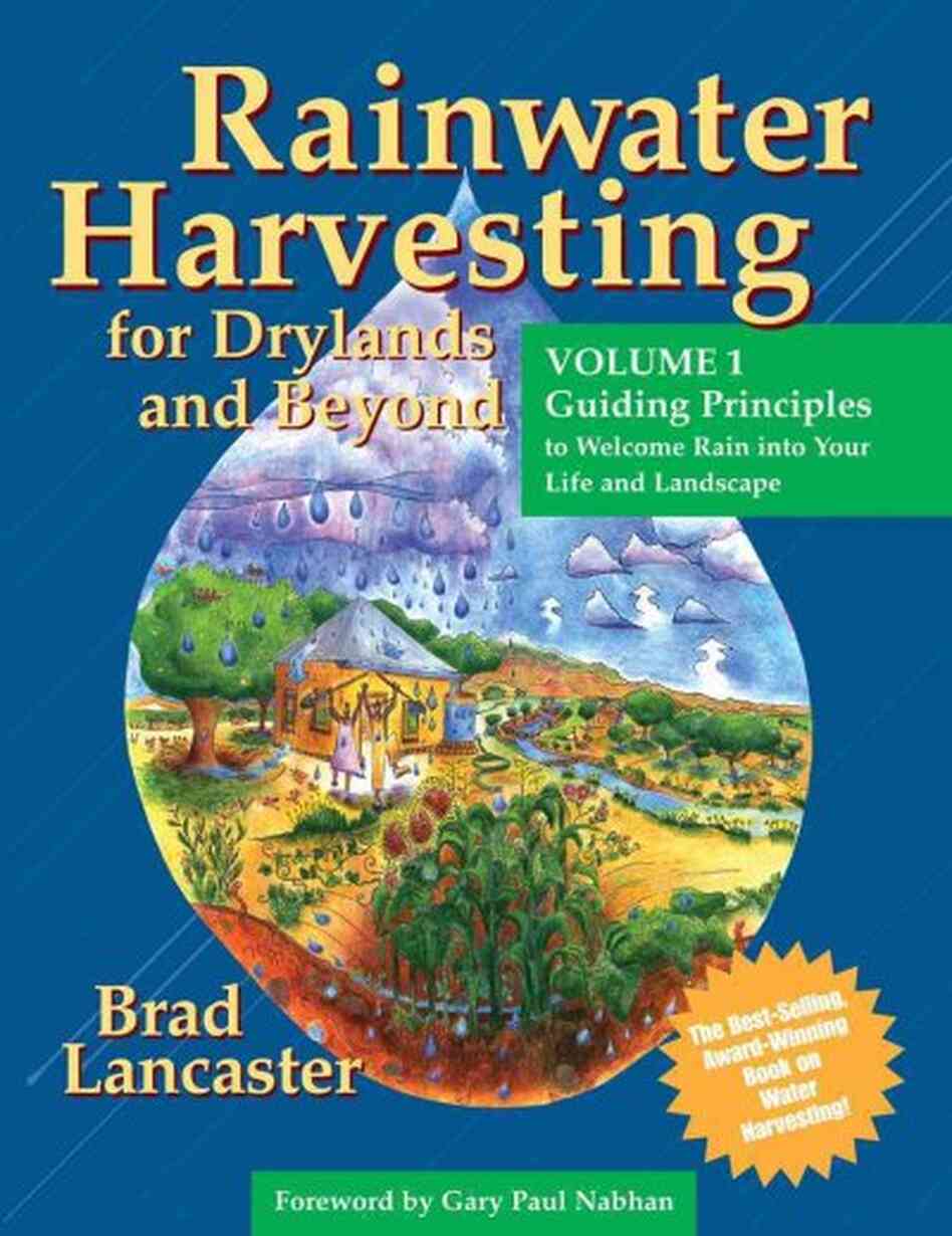 Rainwater Harvesting for Drylands AND bEYOND