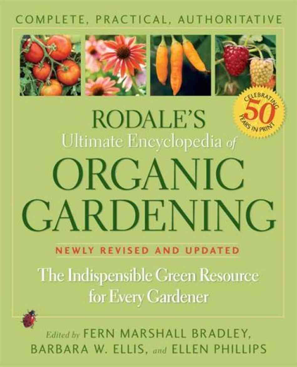 Rodale's Ultimate Encyclopedia of Organic Gardening