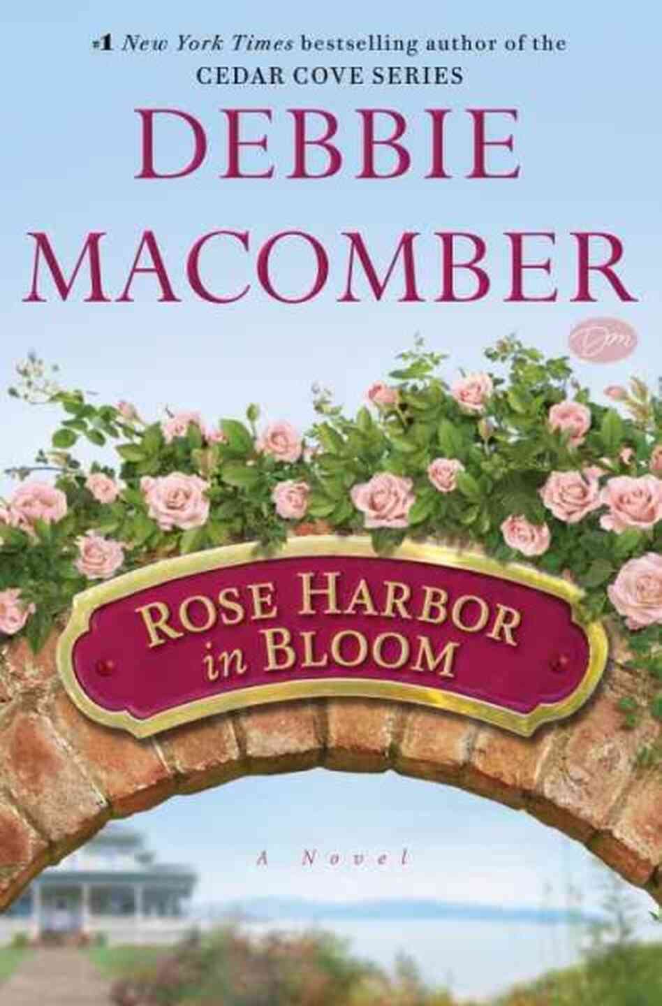 Rose Harbor in Bloom Rose Harbor in Bloom