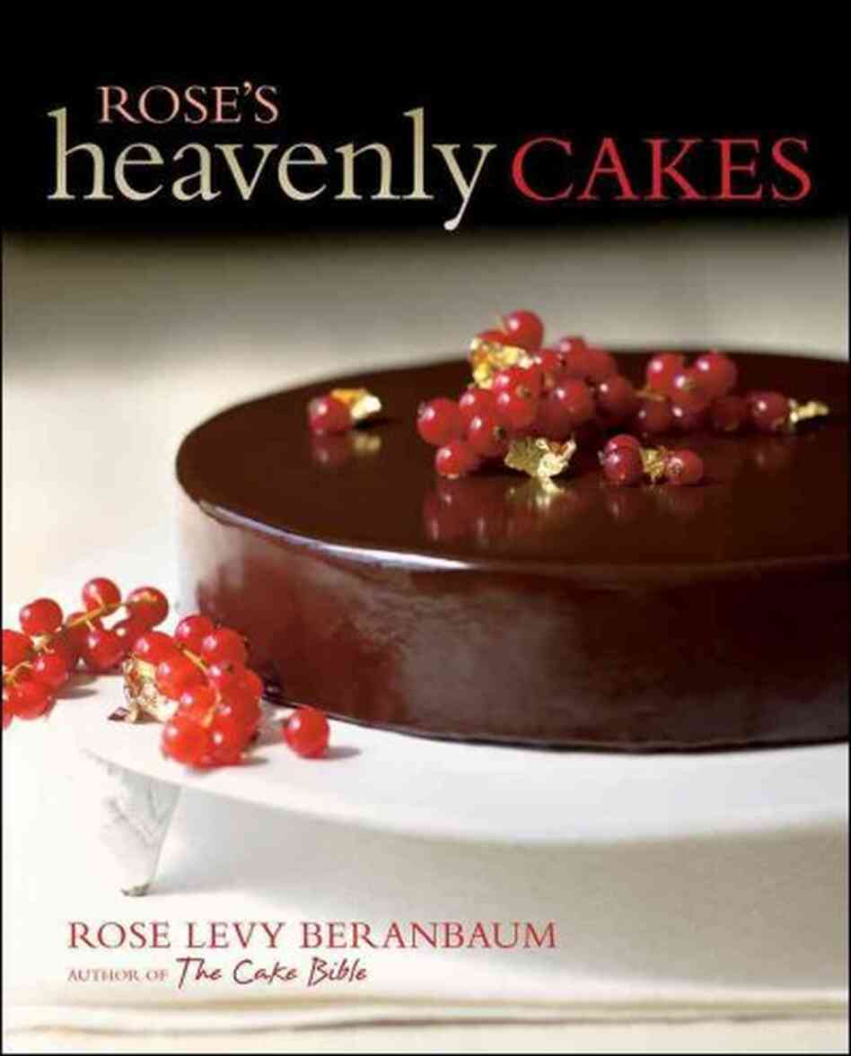 Rose's Heavenly Cakes Rose's Heavenly Cakes