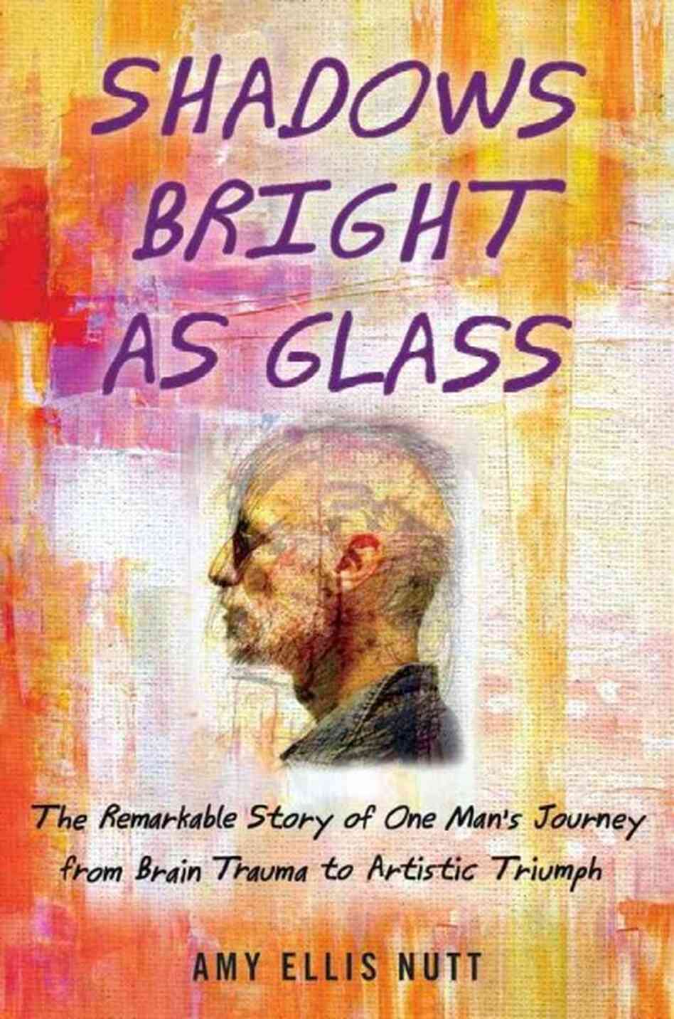 Shadows Bright As Glass