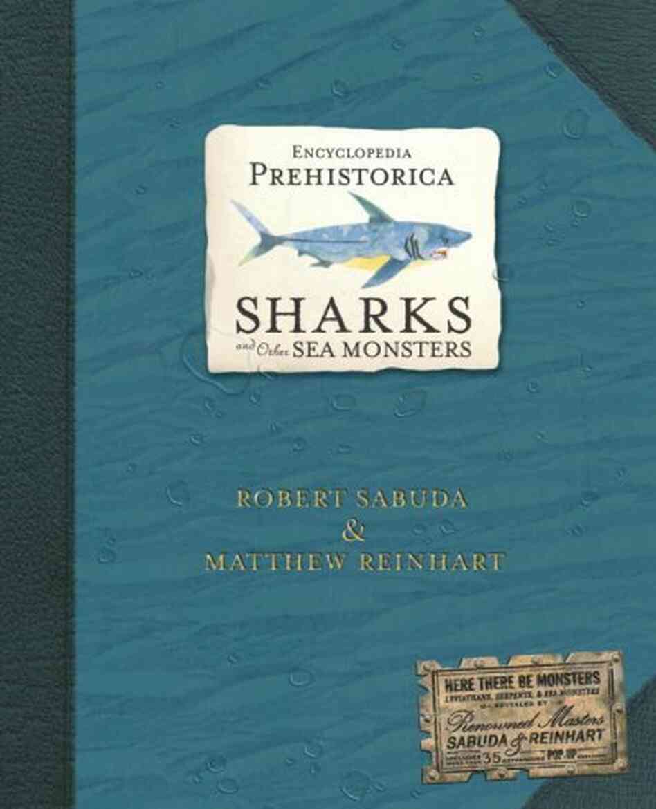Sharks and Other Sea Monsters Sharks and Other Sea Monsters