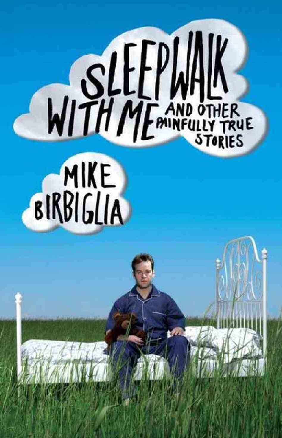 Sleepwalk With Me Sleepwalk With Me