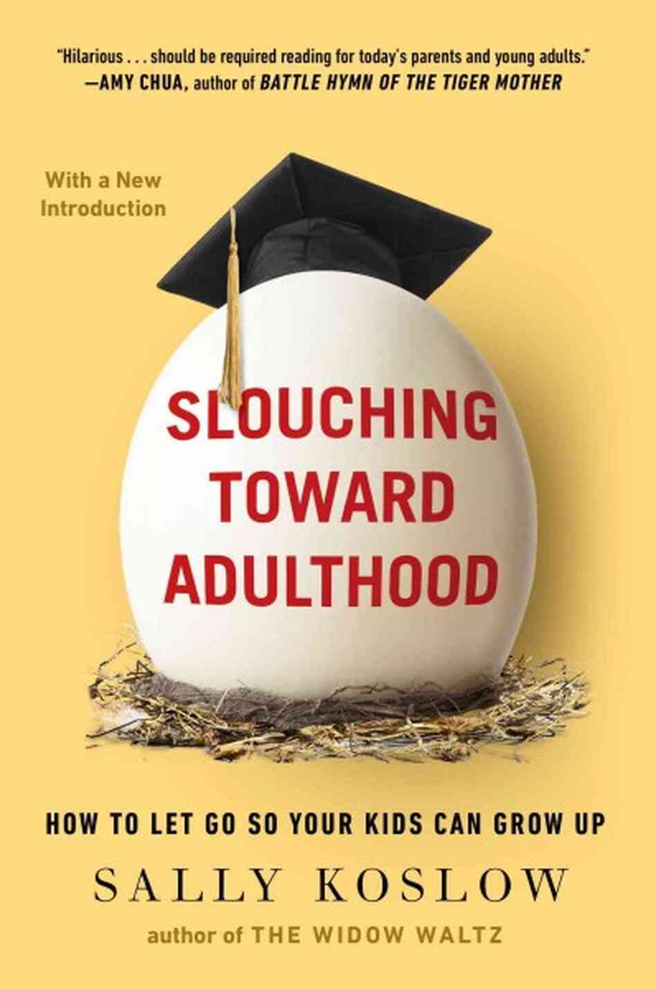 Slouching Toward Adulthood Slouching Toward Adulthood