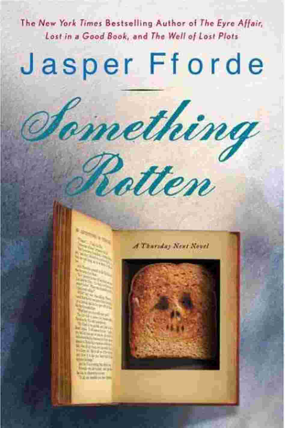 Something Rotten Something Rotten