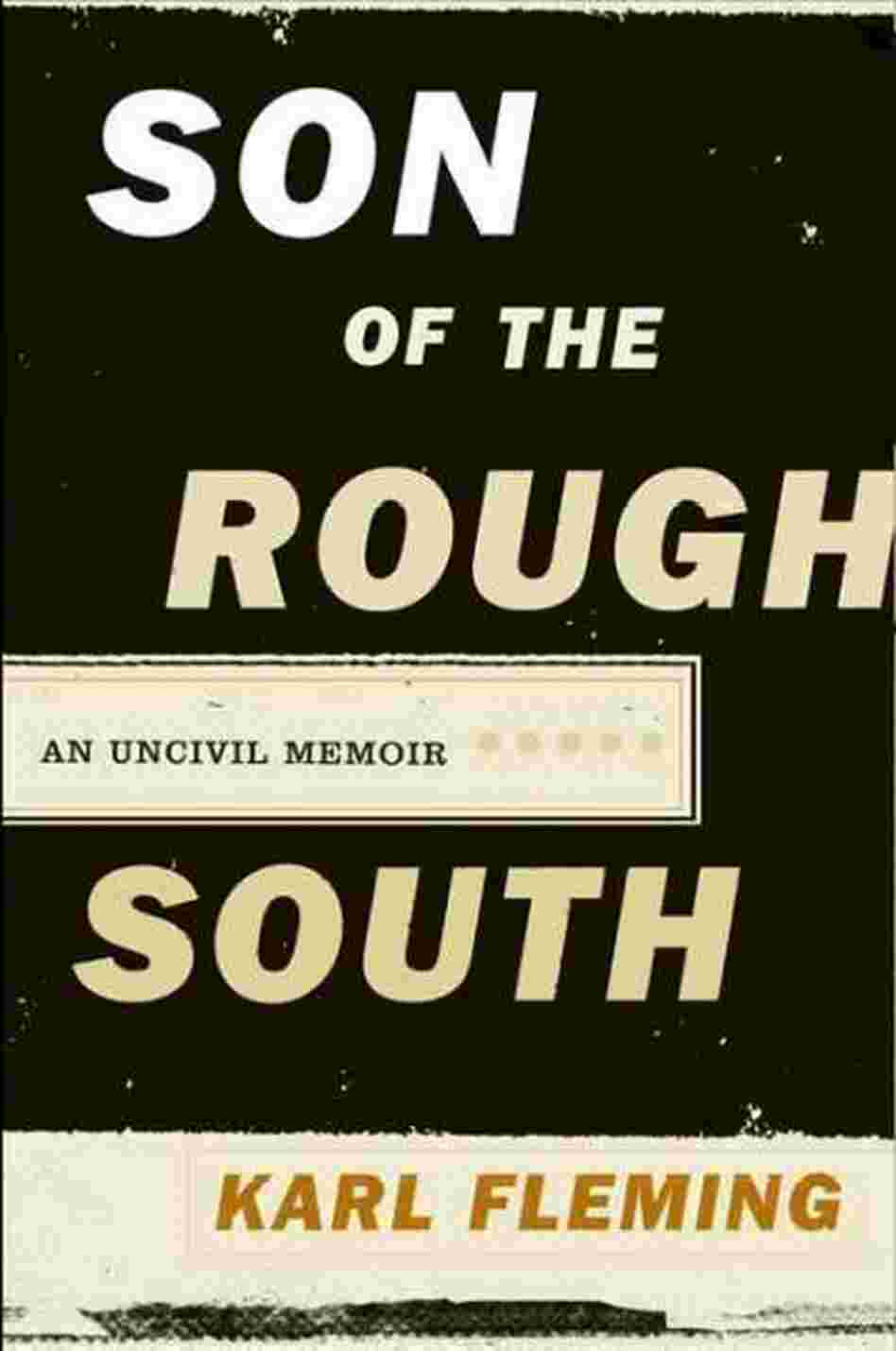 Son Of The Rough South