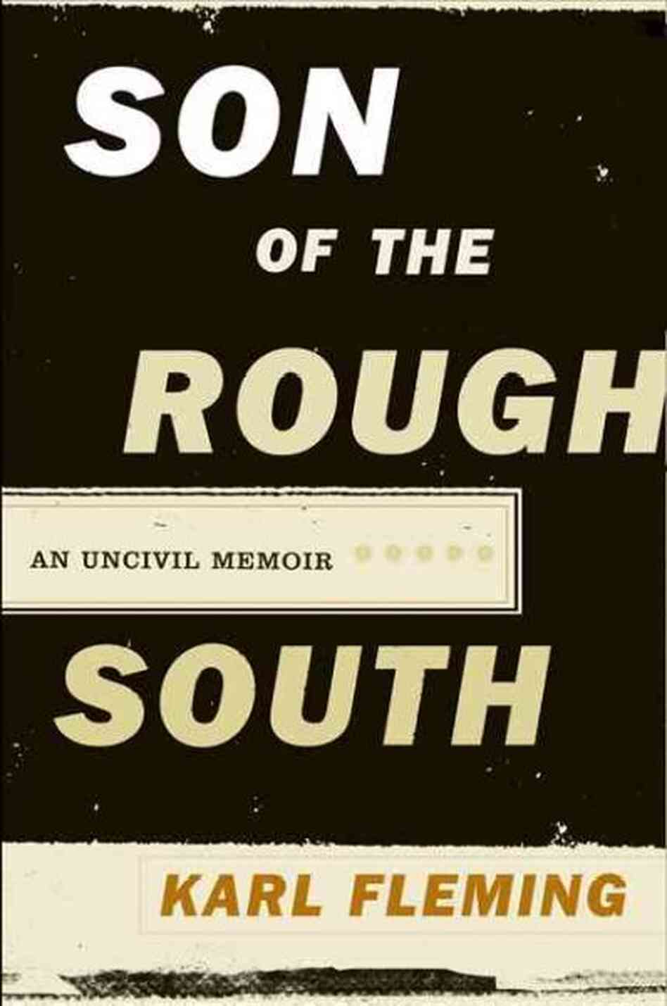 Son Of The Rough South Son Of The Rough South